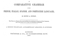 A comparative grammar of the French, Italian, Spanish and Portuguese languages (...). A copious vocabulary, alphabetically arranged, is appended