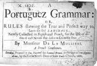 A Portuguez Grammar: or rules shewing the true and perfect way to lear the said language