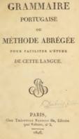 Grammaire Portugaise ou méthode abrégée pour faciliter l’étude de cette langue