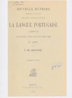 Nouvelle méthode pratique et facile pour apprendre la langue portugaise composée d’après les principes de F. Ahn
